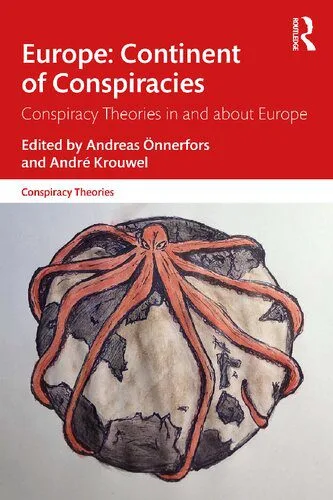 خرید و دانلود نسخه کامل کتاب Europe: Continent of Conspiracies: Conspiracy Theories in and about Europe_68e81a9b44541.jpeg خرید و دانلود نسخه کامل کتاب Europe: Continent of Conspiracies: Conspiracy Theories in and about Europe