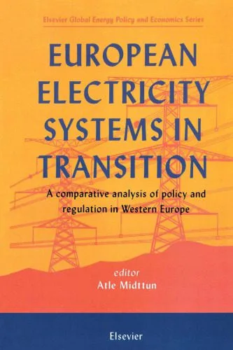 خرید و دانلود نسخه کامل کتاب European Electricity Systems in Transition (Elsevier Global Energy Policy and Economics Series)_68c9eaeb4c07f.jpeg خرید و دانلود نسخه کامل کتاب European Electricity Systems in Transition (Elsevier Global Energy Policy and Economics Series)