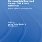 خرید و دانلود نسخه کامل کتاب European Neighbourhood Through Civil Society Networks?: Policies, Practices and Perceptions