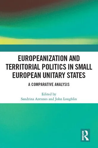 خرید و دانلود نسخه کامل کتاب Europeanization and Territorial Politics in Small European Unitary States: A Comparative Analysis_68e8192392a09.jpeg خرید و دانلود نسخه کامل کتاب Europeanization and Territorial Politics in Small European Unitary States: A Comparative Analysis