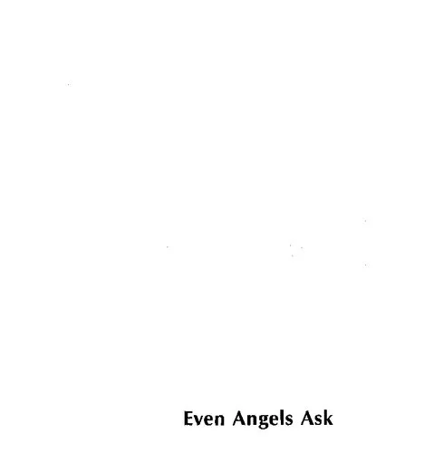 خرید و دانلود نسخه کامل کتاب Even Angels Ask_68e5b7d6b2e6d.jpeg خرید و دانلود نسخه کامل کتاب Even Angels Ask