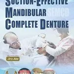 خرید و دانلود نسخه کامل کتاب Everyone Can Achieve SUCTION-EFFECTIVE MANDIBULAR COMPLETE DENTURE Kindle Edition