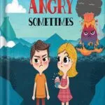 خرید و دانلود نسخه کامل کتاب Everyone Feels Angry Sometimes – An Anger Management Book for Kids that Teaches Essential Steps to Manage Anger & Frustration – A Psychologist Recommended Book for Children Ages 3-8 by Daniela Owen PDF