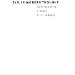 خرید و دانلود نسخه کامل کتاب Evil in Modern Thought: An Alternative History of Philosophy
