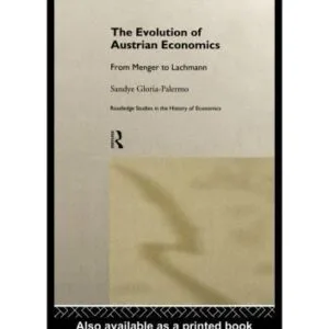 خرید و دانلود نسخه کامل کتاب Evolution of Austrian Economics: From Menger to Lachmann