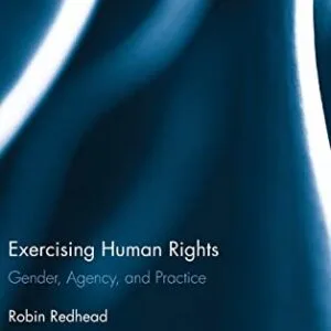 خرید و دانلود نسخه کامل کتاب Exercising Human Rights: Gender, Agency and Practice