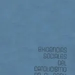 خرید و دانلود نسخه کامل کتاب Exigencias sociales del catolicismo en el Perú. Primera Semana Social del Perú