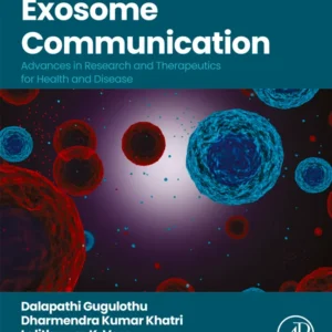 خرید و دانلود نسخه کامل کتاب 
Exosome Communication: Advances in Research and Therapeutics for Health and Disease