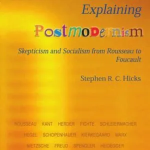 خرید و دانلود نسخه کامل کتاب Explaining Postmodernism: Skepticism and Socialism from Rousseau to Foucault