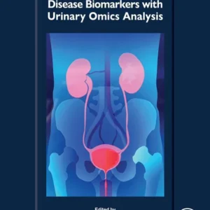 خرید و دانلود نسخه کامل کتاب 
Exploring Noninvasive Disease Biomarkers with Urinary Omics Analysis