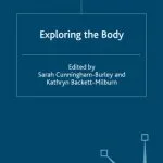 خرید و دانلود نسخه کامل کتاب Exploring the Body (Explorations in Sociology)