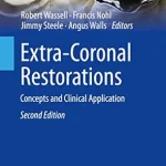 خرید و دانلود نسخه کامل کتاب Extra-Coronal Restorations: Concepts and Clinical Application (BDJ Clinician’s Guides)
