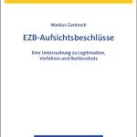 خرید و دانلود نسخه کامل کتاب EZB-Aufsichtsbeschlüsse: Eine Untersuchung zu Legitimation, Verfahren und Rechtsschutz
