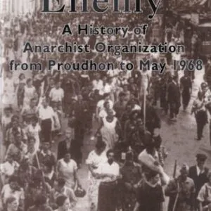 خرید و دانلود نسخه کامل کتاب Facing the Enemy. A History of Anarchist Organisation from Proudhon to May 1968