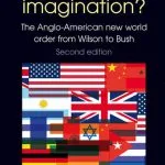 خرید و دانلود نسخه کامل کتاب Failed Imagination?: The Anglo-American New World Order From Wilson to Bush,