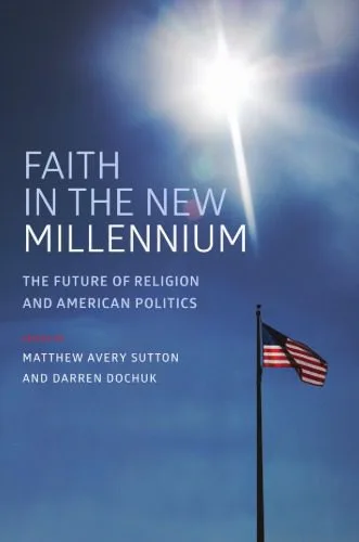 خرید و دانلود نسخه کامل کتاب Faith in the New Millennium: The Future of Religion and American Politics_68e622253214c.jpeg خرید و دانلود نسخه کامل کتاب Faith in the New Millennium: The Future of Religion and American Politics