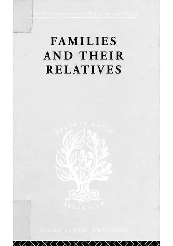 خرید و دانلود نسخه کامل کتاب Families and Their Relatives: Kinship in a Middle-Class Sector of London: An Anthropological Study_69081466c2fe1.jpeg خرید و دانلود نسخه کامل کتاب Families and Their Relatives: Kinship in a Middle-Class Sector of London: An Anthropological Study