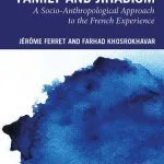 خرید و دانلود نسخه کامل کتاب Family and Jihadism: A Socio-Anthropological Approach to the French Experience