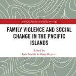 خرید و دانلود نسخه کامل کتاب Family Violence and Social Change in the Pacific Islands