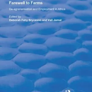 خرید و دانلود نسخه کامل کتاب Farewell to Farms: De-agrarianisation and Employment in Africa