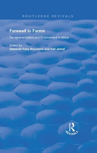 خرید و دانلود نسخه کامل کتاب Farewell to Farms: De-agrarianisation and Employment in Africa_68c83850c61c3.jpeg خرید و دانلود نسخه کامل کتاب Farewell to Farms: De-agrarianisation and Employment in Africa