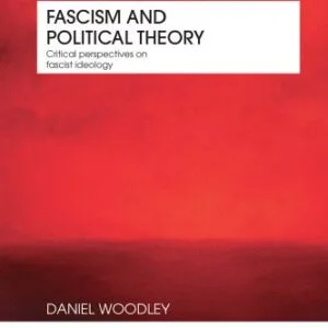 خرید و دانلود نسخه کامل کتاب Fascism and Political Theory: Critical Perspectives on Fascist Ideology