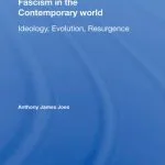 خرید و دانلود نسخه کامل کتاب Fascism in the Contemporary World: Ideology, Evolution, Resurgence