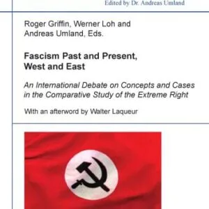 خرید و دانلود نسخه کامل کتاب Fascism Past and Present, West and East : An International Debate on Concepts and Cases in the Comparative Study of the Extreme Right