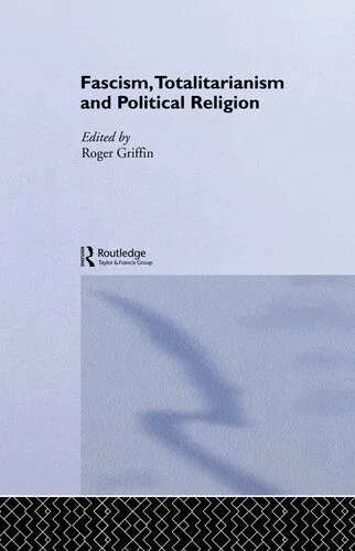 خرید و دانلود نسخه کامل کتاب Fascism, Totalitarianism and Political Religion_68e8e6274d60e.jpeg خرید و دانلود نسخه کامل کتاب Fascism, Totalitarianism and Political Religion