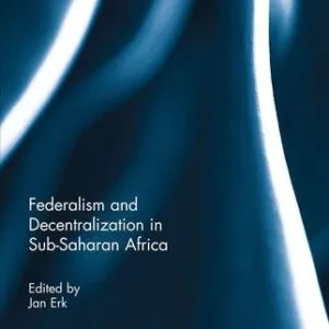 خرید و دانلود نسخه کامل کتاب Federalism and Decentralization in Sub-Saharan Africa