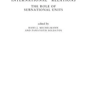 خرید و دانلود نسخه کامل کتاب Federalism and International Relations: The Role of Subnational Units