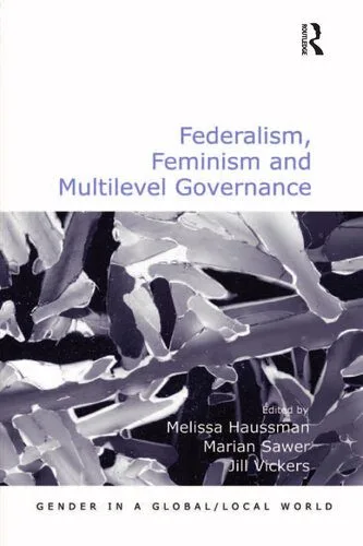 خرید و دانلود نسخه کامل کتاب Federalism, Feminism and Multilevel Governance_68e817d57e9be.jpeg خرید و دانلود نسخه کامل کتاب Federalism, Feminism and Multilevel Governance