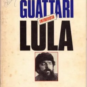 خرید و دانلود نسخه کامل کتاب Felix Guattari Entrevista Lula