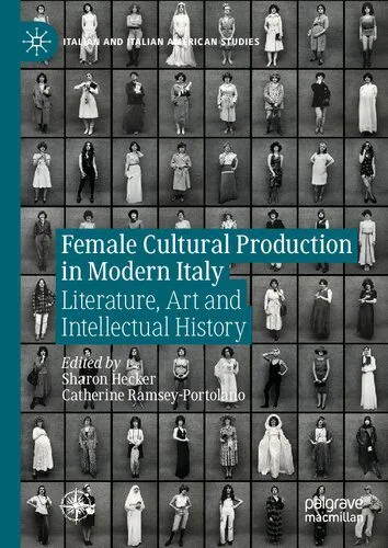 خرید و دانلود نسخه کامل کتاب Female Cultural Production in Modern Italy: Literature, Art and Intellectual History_68e59b8941f4b.jpeg خرید و دانلود نسخه کامل کتاب Female Cultural Production in Modern Italy: Literature, Art and Intellectual History