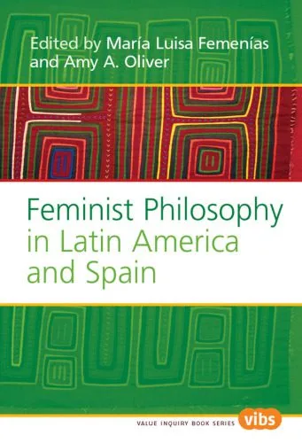 خرید و دانلود نسخه کامل کتاب Feminist Philosophy in Latin America and Spain. (Value Inquiry Book Series)_68fe4f7e23e7d.jpeg خرید و دانلود نسخه کامل کتاب Feminist Philosophy in Latin America and Spain. (Value Inquiry Book Series)