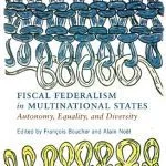 خرید و دانلود نسخه کامل کتاب Fiscal Federalism in Multinational States: Autonomy, Equality, and Diversity