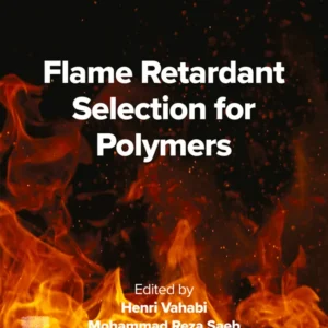 خرید و دانلود نسخه کامل کتاب 
Flame Retardant Selection for Polymers