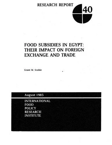 خرید و دانلود نسخه کامل کتاب Food subsidies in Egypt: Their impact on foreign exchange and trade (Research report International Food Policy Research Institute)_68e9b9909c359.jpeg خرید و دانلود نسخه کامل کتاب Food subsidies in Egypt: Their impact on foreign exchange and trade (Research report International Food Policy Research Institute)