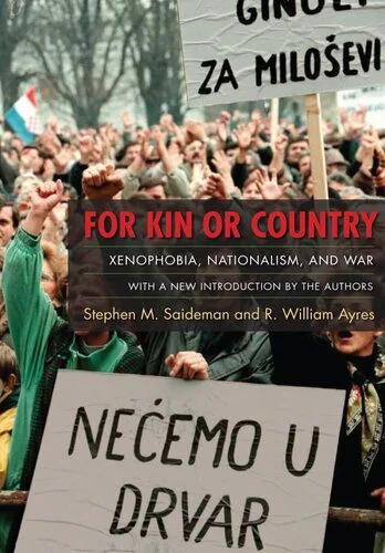 خرید و دانلود نسخه کامل کتاب For Kin or Country: Xenophobia, Nationalism, and War_68e8140e4100c.jpeg خرید و دانلود نسخه کامل کتاب For Kin or Country: Xenophobia, Nationalism, and War