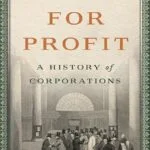 خرید و دانلود نسخه کامل کتاب For Profit: A History of Corporations by William Magnuson PDF