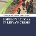 خرید و دانلود نسخه کامل کتاب Foreign Actors in Libya’s Crisis