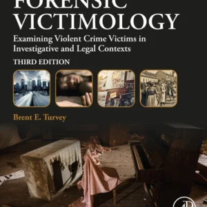 خرید و دانلود نسخه کامل کتاب 
Forensic Victimology: Examining Violent Crime Victims in Investigative and Legal Contexts 3rd Edition