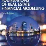 خرید و دانلود نسخه کامل کتاب 
Foundations of Real Estate Financial Modelling 3rd Edition سورنا بوک