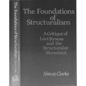خرید و دانلود نسخه کامل کتاب Foundations of Structuralism: Critique of Levi-Strauss and the Structuralist Movement