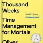 خرید و دانلود نسخه کامل کتاب Four Thousand Weeks: Time Management for Mortals by Oliver Burkeman