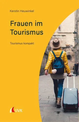 خرید و دانلود نسخه کامل کتاب Frauen im Tourismus: Tourismus kompakt_68e58b980d53e.jpeg خرید و دانلود نسخه کامل کتاب Frauen im Tourismus: Tourismus kompakt