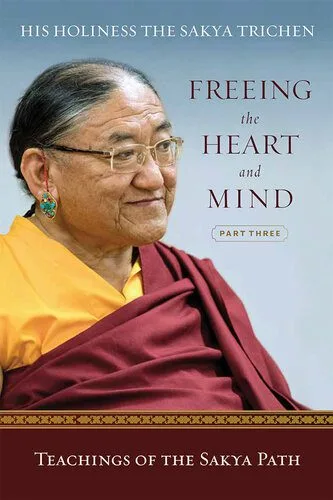 خرید و دانلود نسخه کامل کتاب Freeing the Heart and Mind: Part Three: Teachings of the Sakya Path_68e1921078574.jpeg خرید و دانلود نسخه کامل کتاب Freeing the Heart and Mind: Part Three: Teachings of the Sakya Path