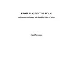 خرید و دانلود نسخه کامل کتاب From Bakunin to Lacan: Anti-authoritarianism and the Dislocation of Power