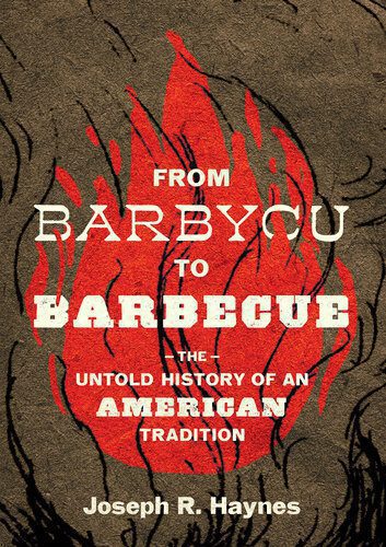 خرید و دانلود نسخه کامل کتاب From Barbycu to Barbecue: The Untold History of an American Tradition_68e594a41fdb0.jpeg خرید و دانلود نسخه کامل کتاب From Barbycu to Barbecue: The Untold History of an American Tradition