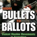خرید و دانلود نسخه کامل کتاب From Bullets to Ballots: Violent Muslim Movements in Transition
